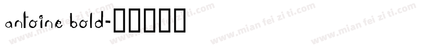 Antoine Bold字体转换